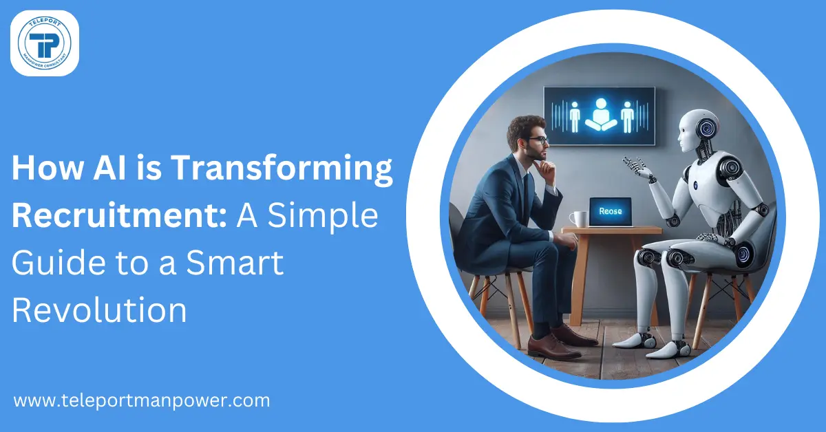 How AI is Transforming Recruitment: A Simple Guide to a Smart Revolution
