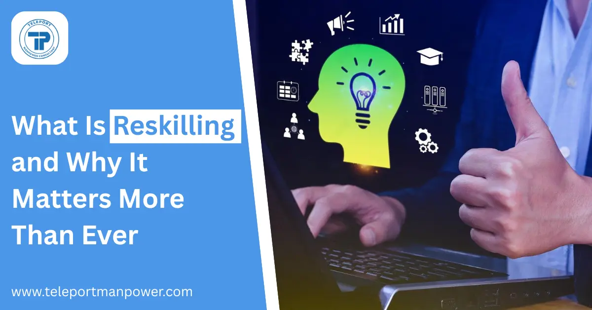 Reskill Human What Is Reskilling and Why It Matters More Than Ever