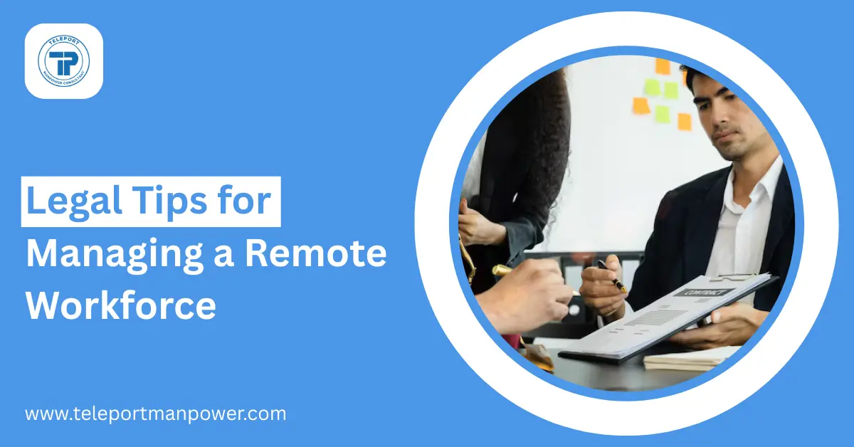 Legal Tips for Managing a Remote Workforce
